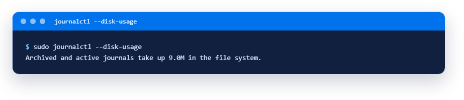 Journal size: journalctl --disk-usage shows 9.0 MB